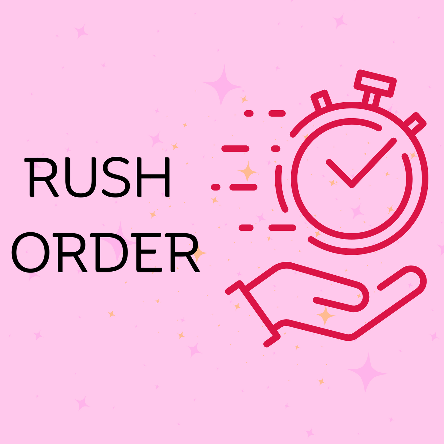 RUSH ORDER