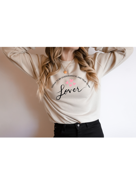 Over Dramatic | Crewneck Sweater | lover collection